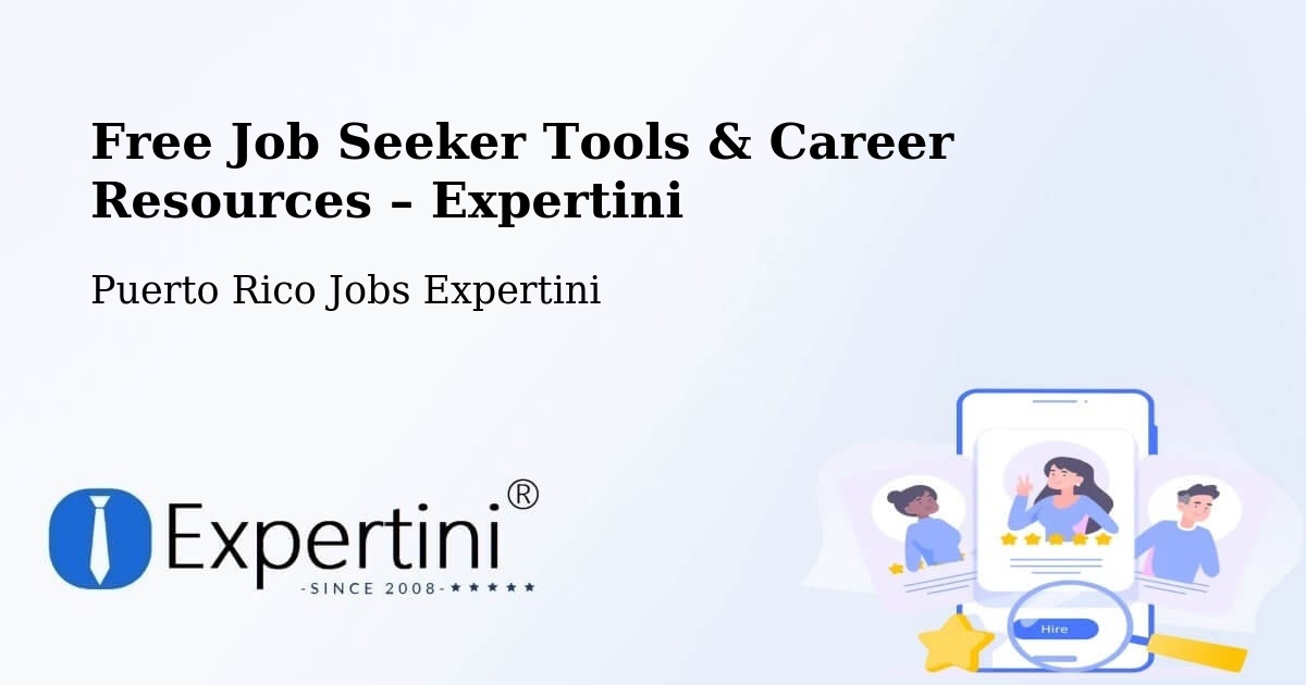 Free Job Seeker Tools & Career Resources – Guaynabo - Guaynabo, Puerto Rico Jobs Expertini